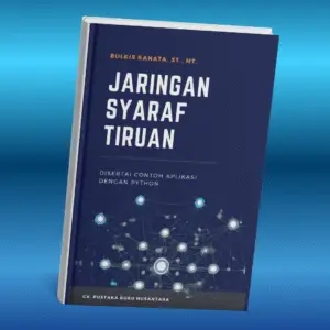 Cover buku Jaringan Syaraf Tiruan disertai contoh aplikasi Python dan Neural Network